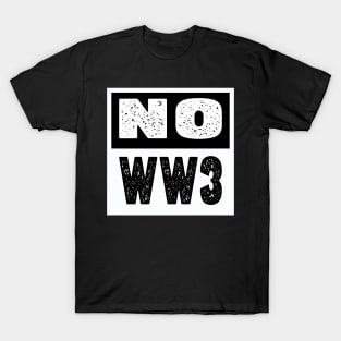 NO WW3 PRAYING FOR PEACE BLACK AND WHITE DESIGN T-Shirt